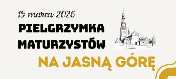 Pielgrzymka maturzystów na Jasną Górę